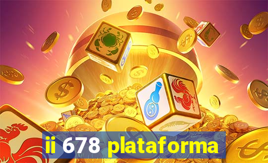 ii 678 plataforma